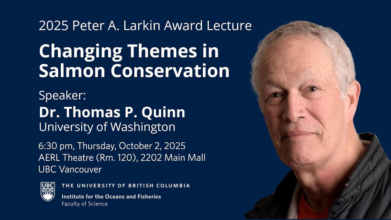 Larkin Award Lecture 2025 - Changing Themes in Salmon Conservation