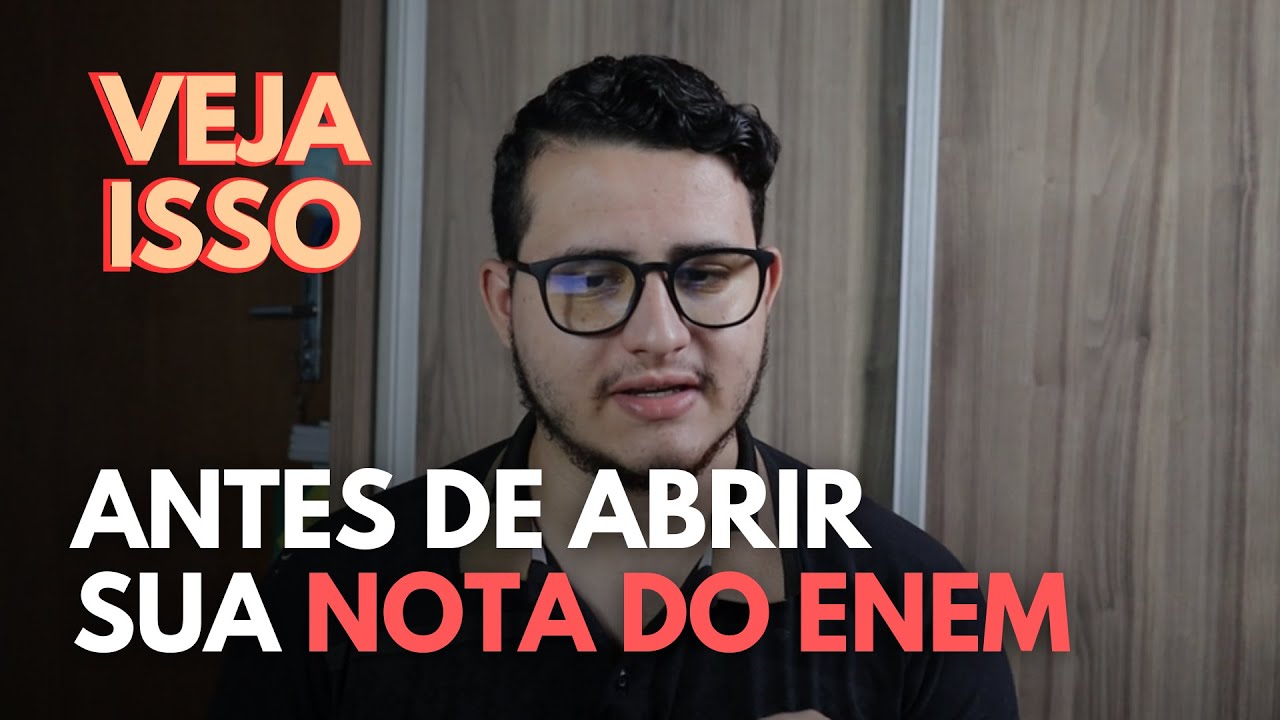 Veja esse vídeo ANTES DE ABRIR sua NOTA DO ENEM