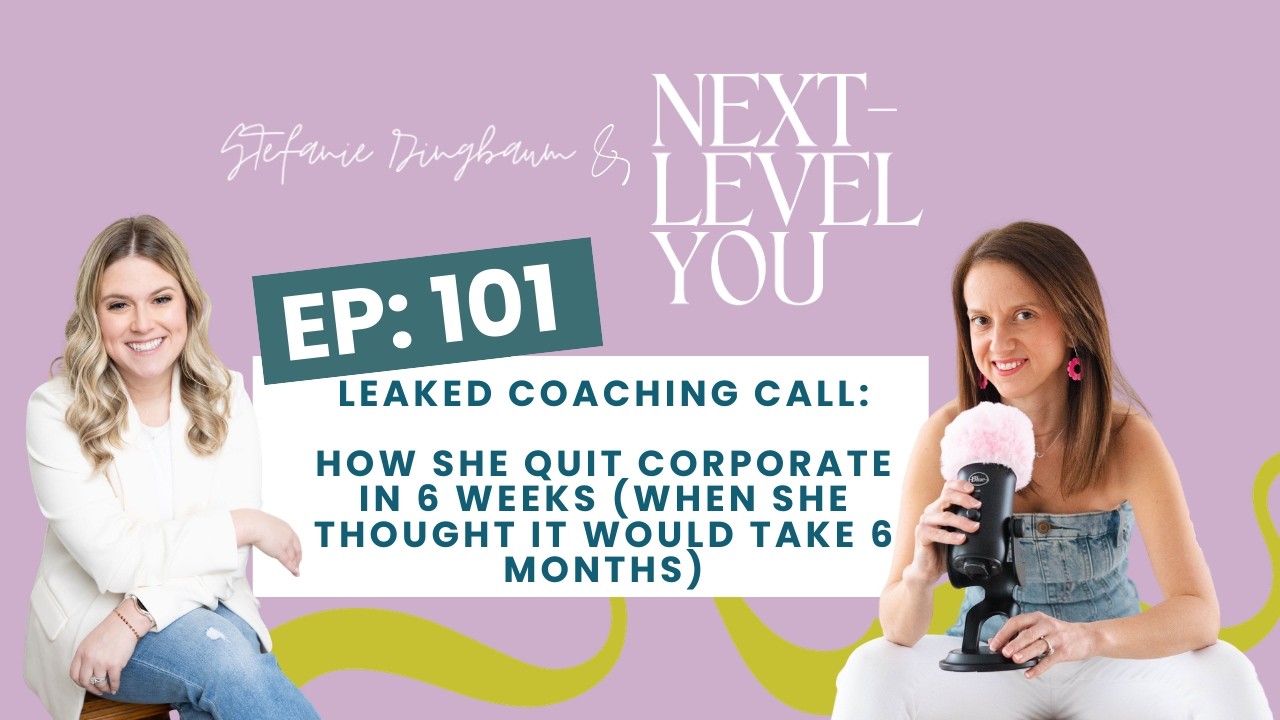 101. LEAKED Coaching Call: How She Quit Corporate in 6 Weeks (She Thought It Would Take 6 Months)