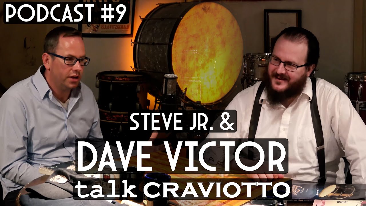 Maxwell Drums Podcast #9 - Steve Jr. with Dave Victor - Craviotto VP, Percussionist