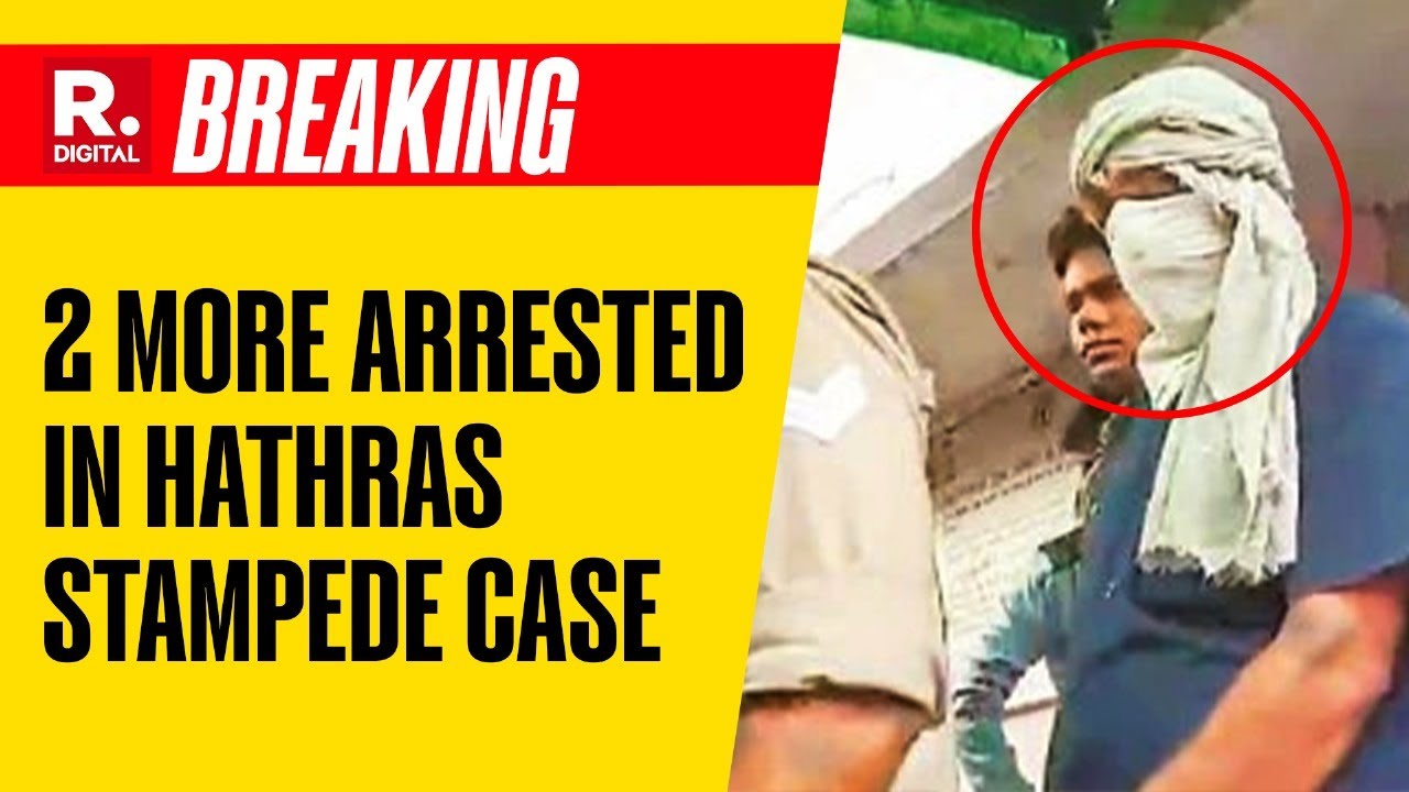 Hathras Stampede Case: UP Police Makes 2 More Arrests; Bhole Baba Still On The Run