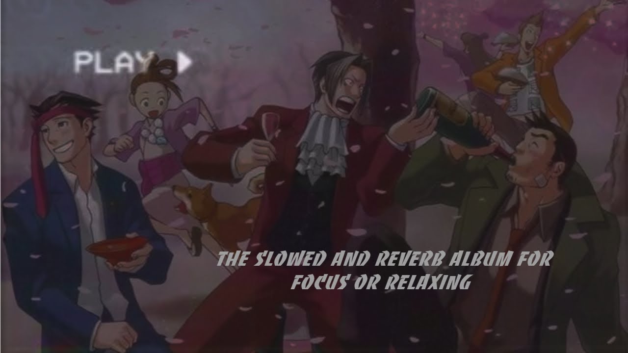 Ace attorney slowed reverb album