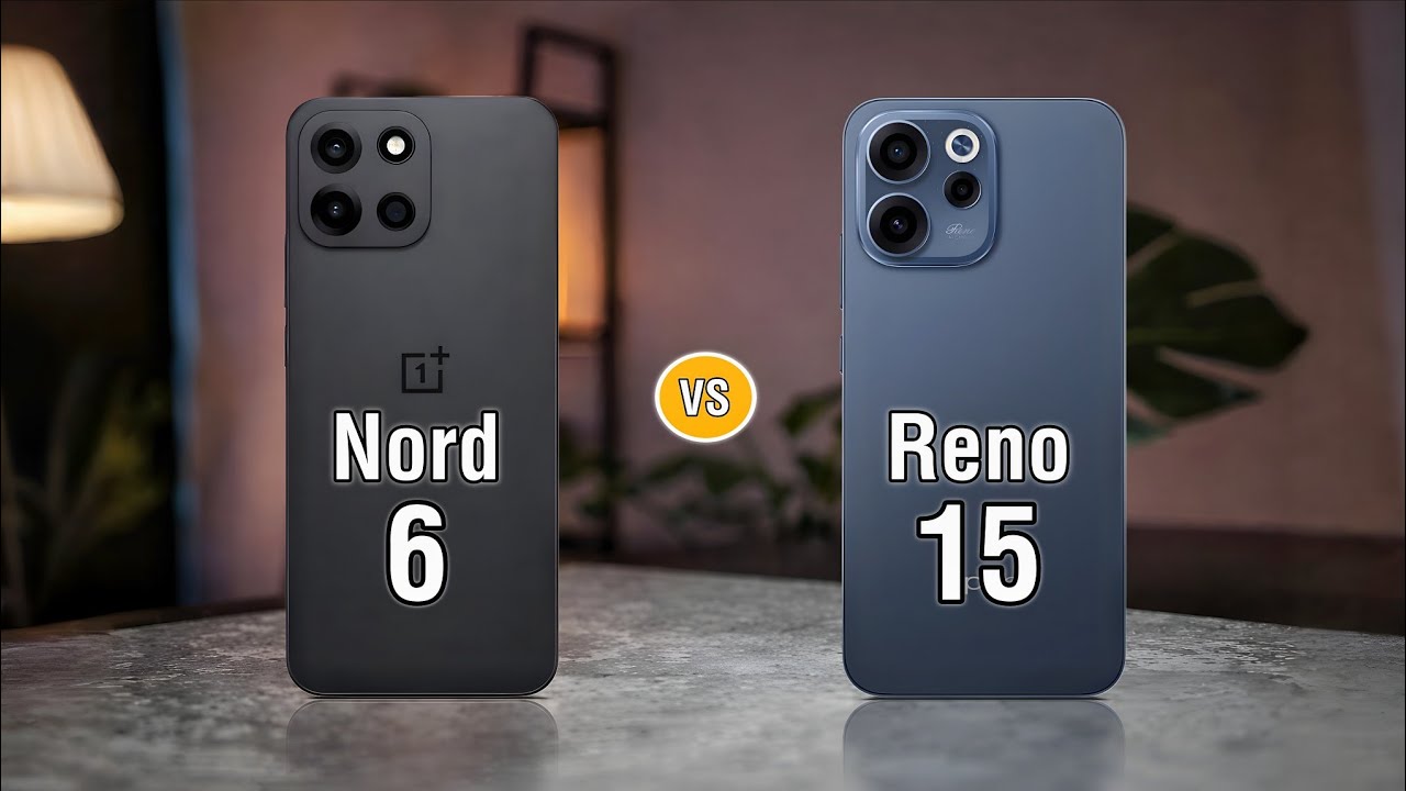 OnePlus Nord 6 Vs Oppo Reno15– Full Comparison!