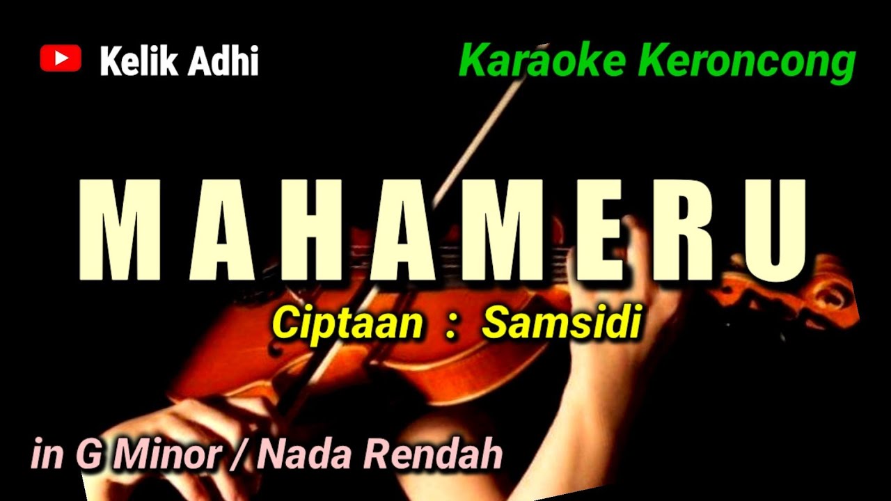 MAHAMERU - KARAOKE KERONCONG NADA RENDAH / Gminor