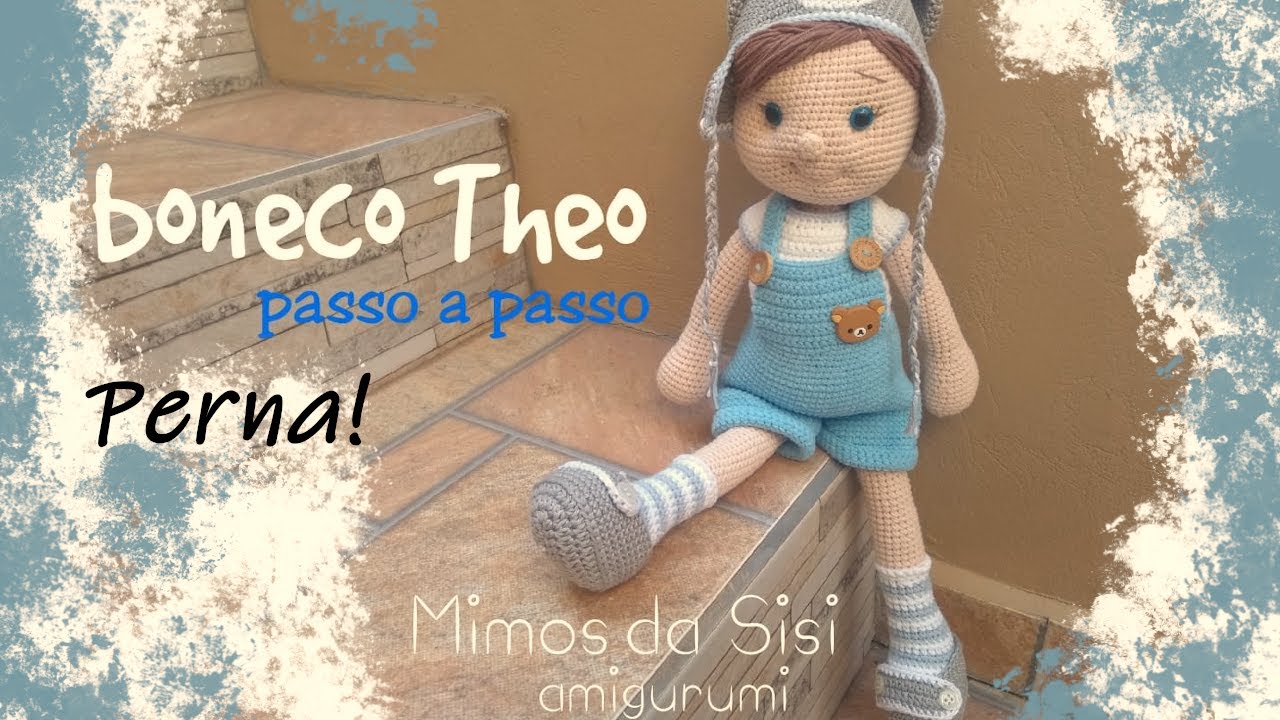 6° - Boneco Amigurumi Theo (Perna)