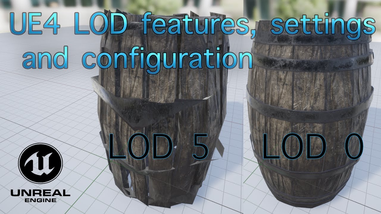 UE4 LOD features, settings and configuration - (Auto LOD Generation) - (LOD Distance) - (LOD Groups)