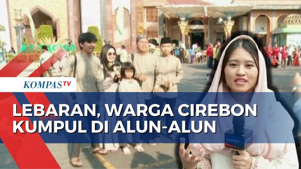 Warga Cirebon Manfaatkan Lebaran dengan Kumpul di Alun-Alun Kota