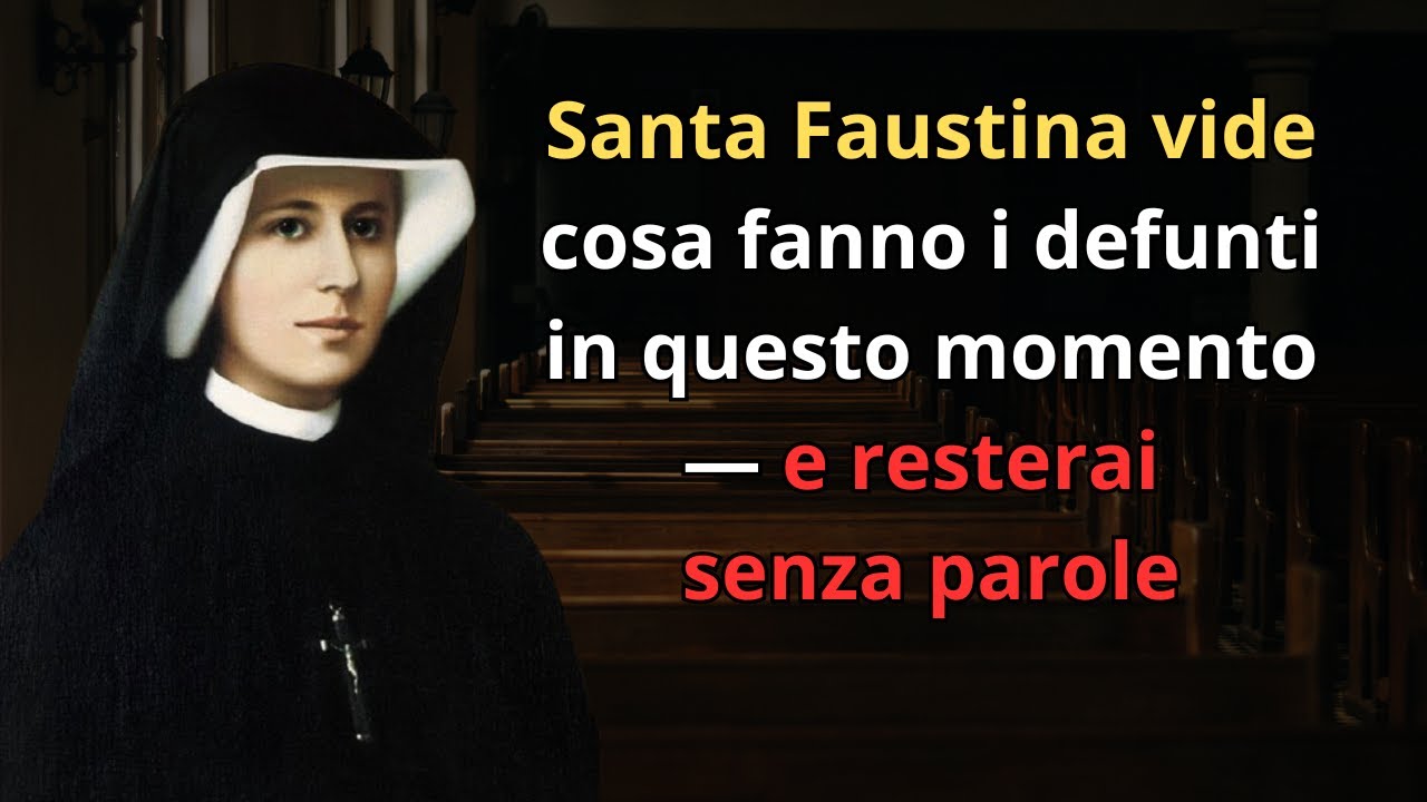 Santa Faustina vide cosa fanno i defunti in questo momento — e resterai senza parole