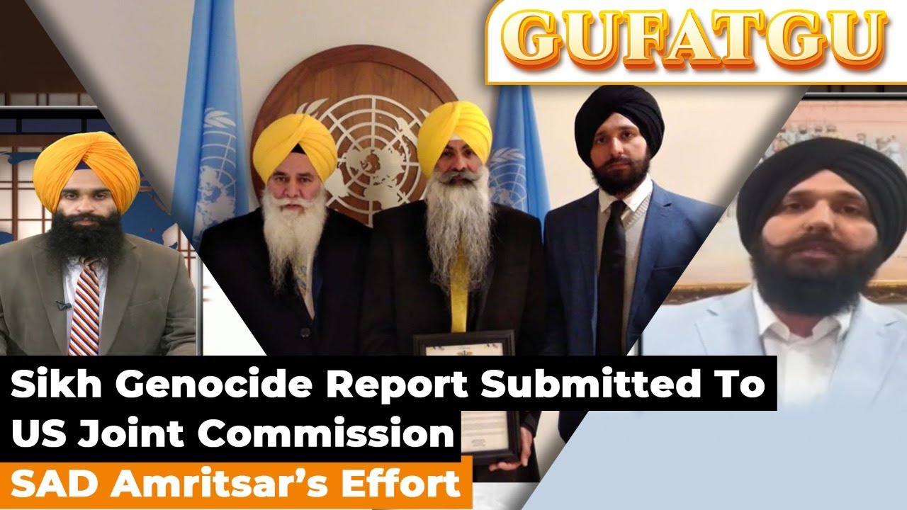 Gufatgu 🔴 Sikh Genocide Report Accepted For US Human Rights Commission & USCIRF Hearing