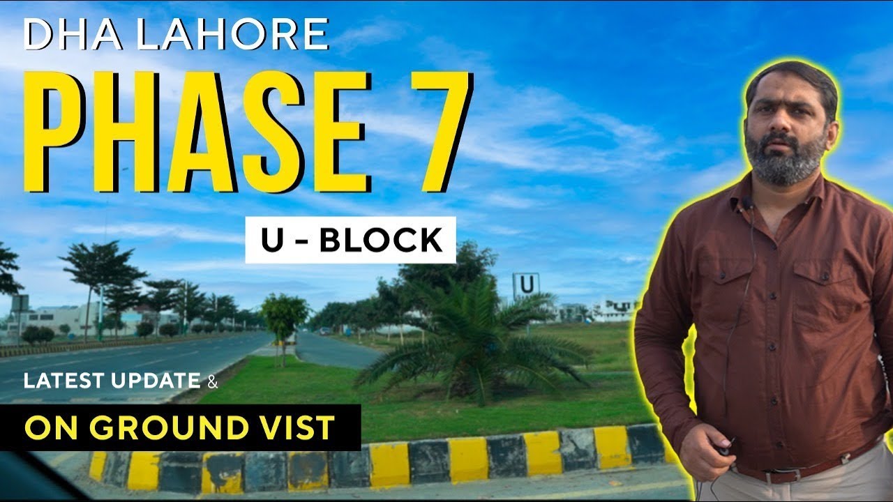Detailed Analysis: DHA Lahore Phase 7 U Block