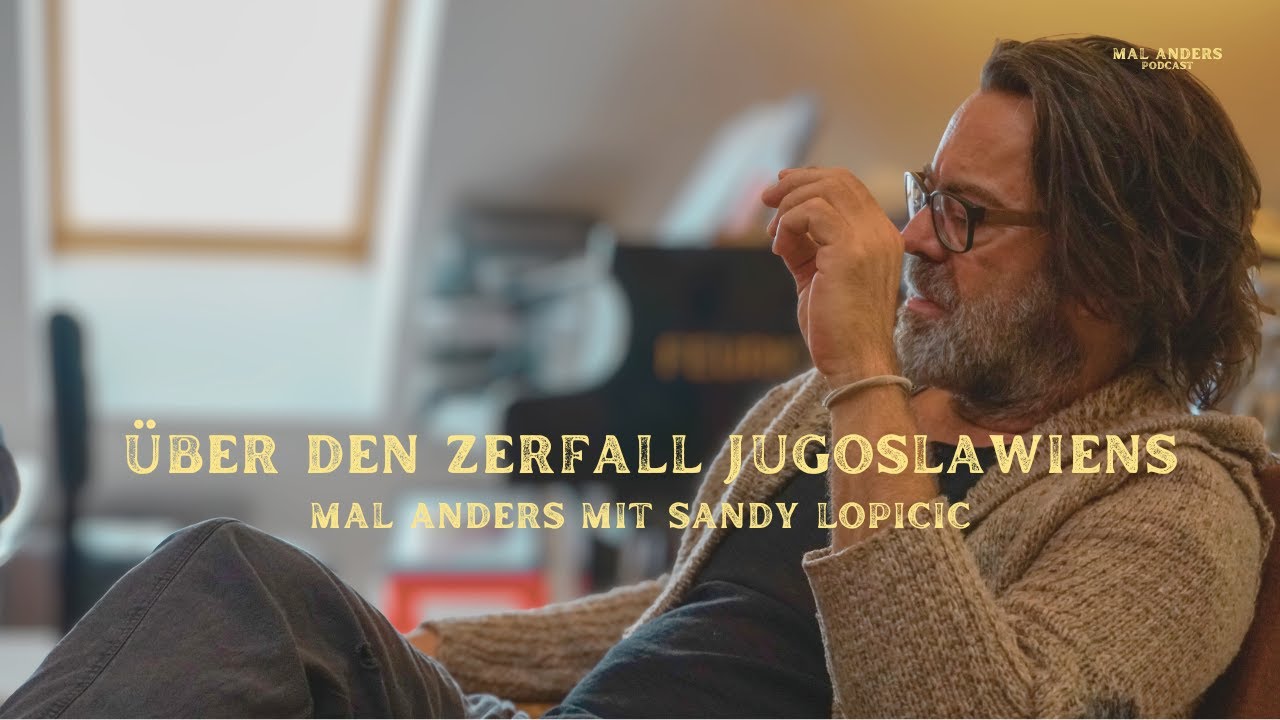 Podcast: Warum ist Jugoslawien zerfallen? mal anders mit Sandy Lopicic