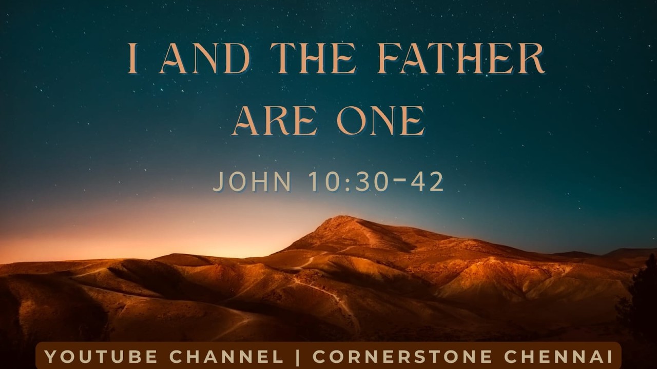 I And The Father Are One (Sunday, 1-Mar-2026)