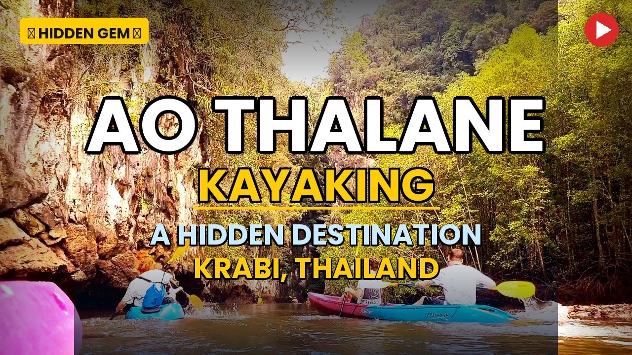 AO THALANE KAYAKING- HIDDEN DESTINATION AT KRABI