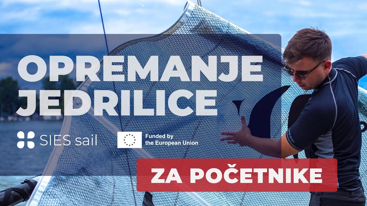 Opremanje jedrilice za početnike | SIESsail Tutorijal 01