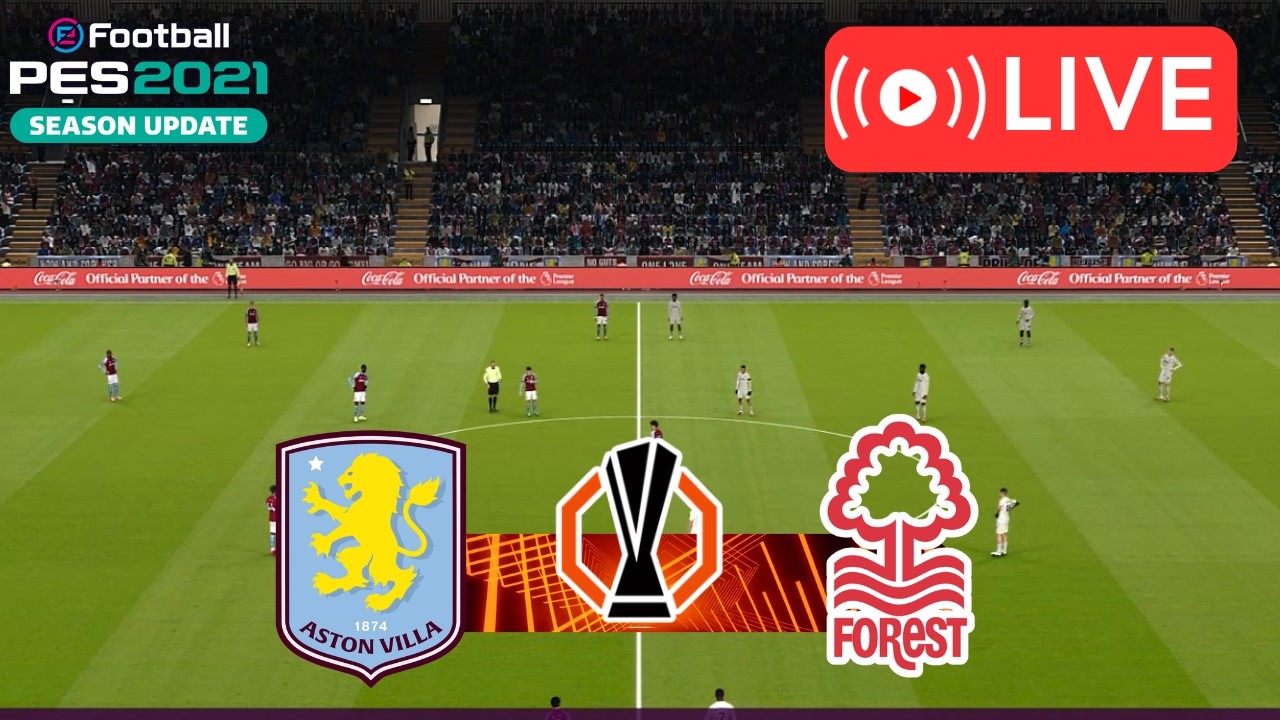 Aston Villa FC vs Nottingham Forest LIVE | UEFA Europa League 25/26 | Match Simulation on PES 2021