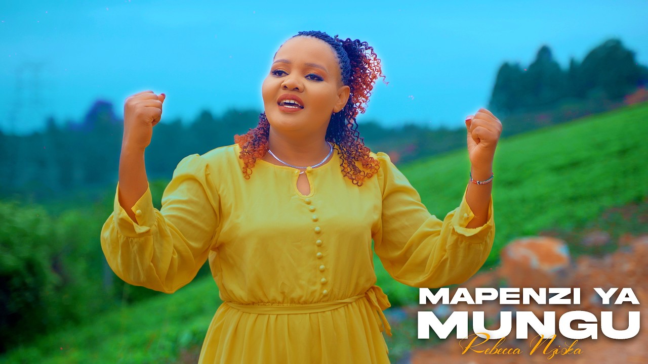 Rebeccah Nzioka-Mapenzi ya Mungu Official Music Video