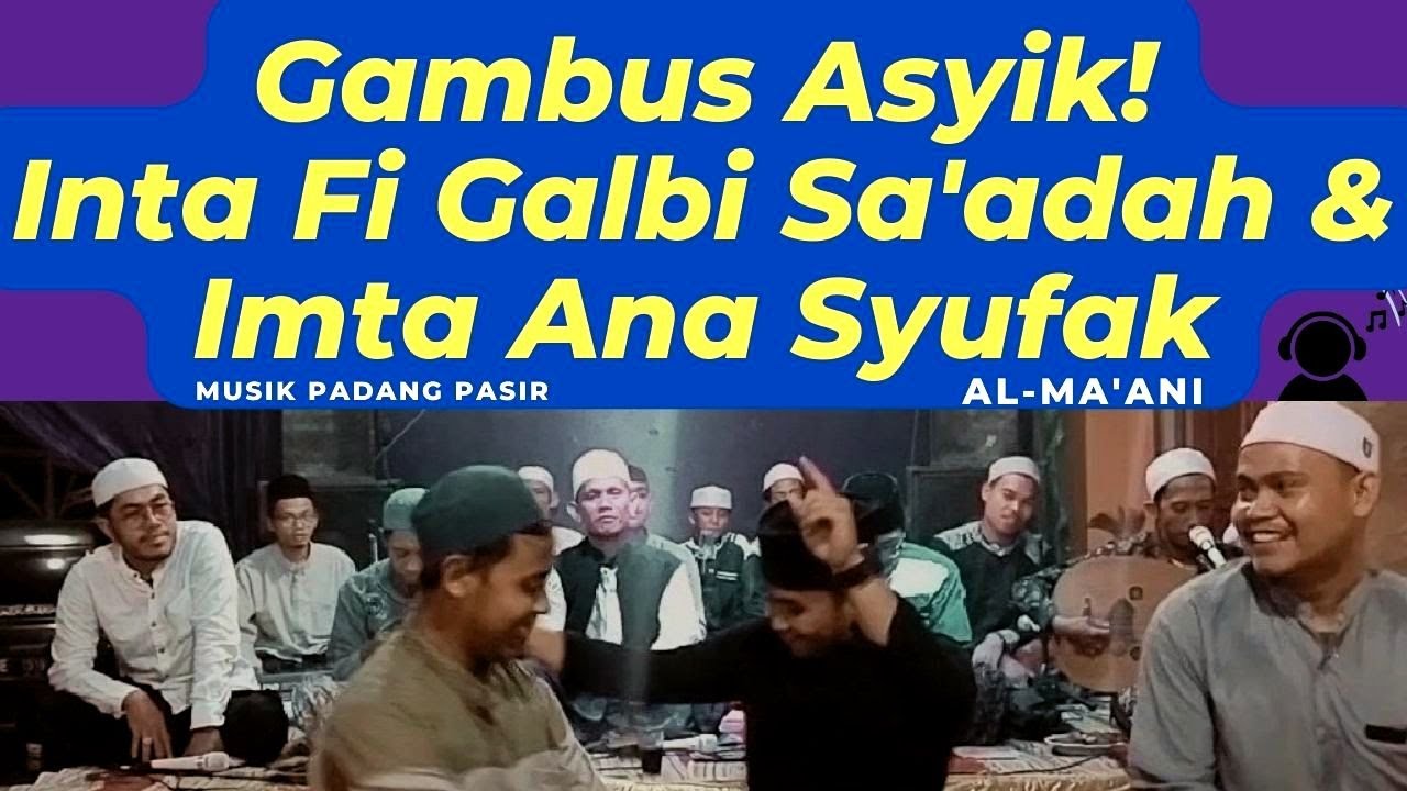 Gambus Asyik! Inta Fi Galbi Sa'adah & Imta Ana Syufak (Cover) | Musik Padang Pasir, AL-MA'ANI