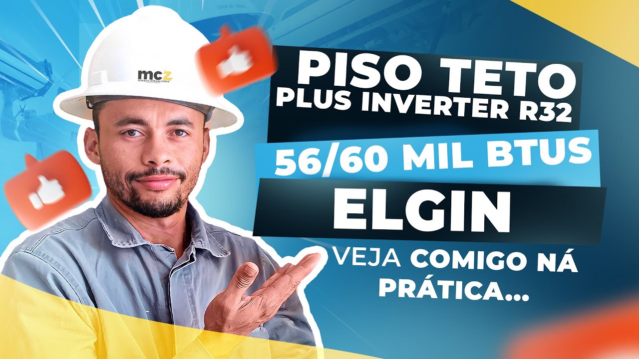 PISO TETO PLUS INVERTER ELGIN 56/60 MIL BTUS R32 OFICIAL