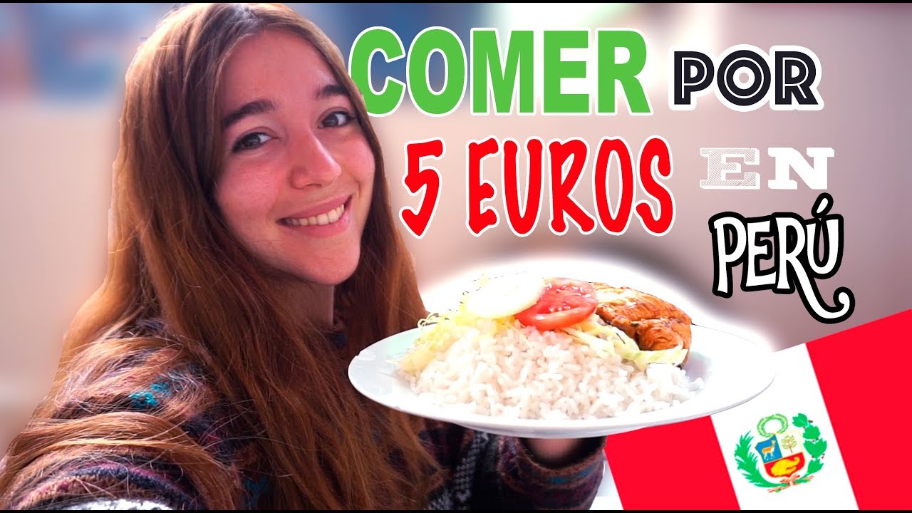 RETO: UN DÍA COMIENDO CON 5€ EN PERÚ