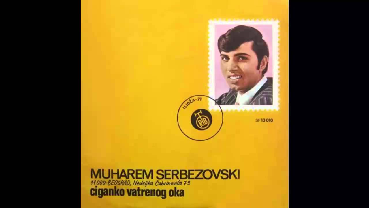 Muharem Serbezovski - Ciganko vatrenog oka (Ilidza 71) - (Audio 1971) HD