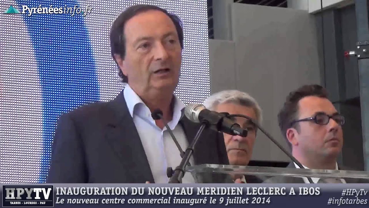[GRAND TARBES] Michel-Edouard Leclerc inaugure le Méridien Ibos (9 juillet 2014)