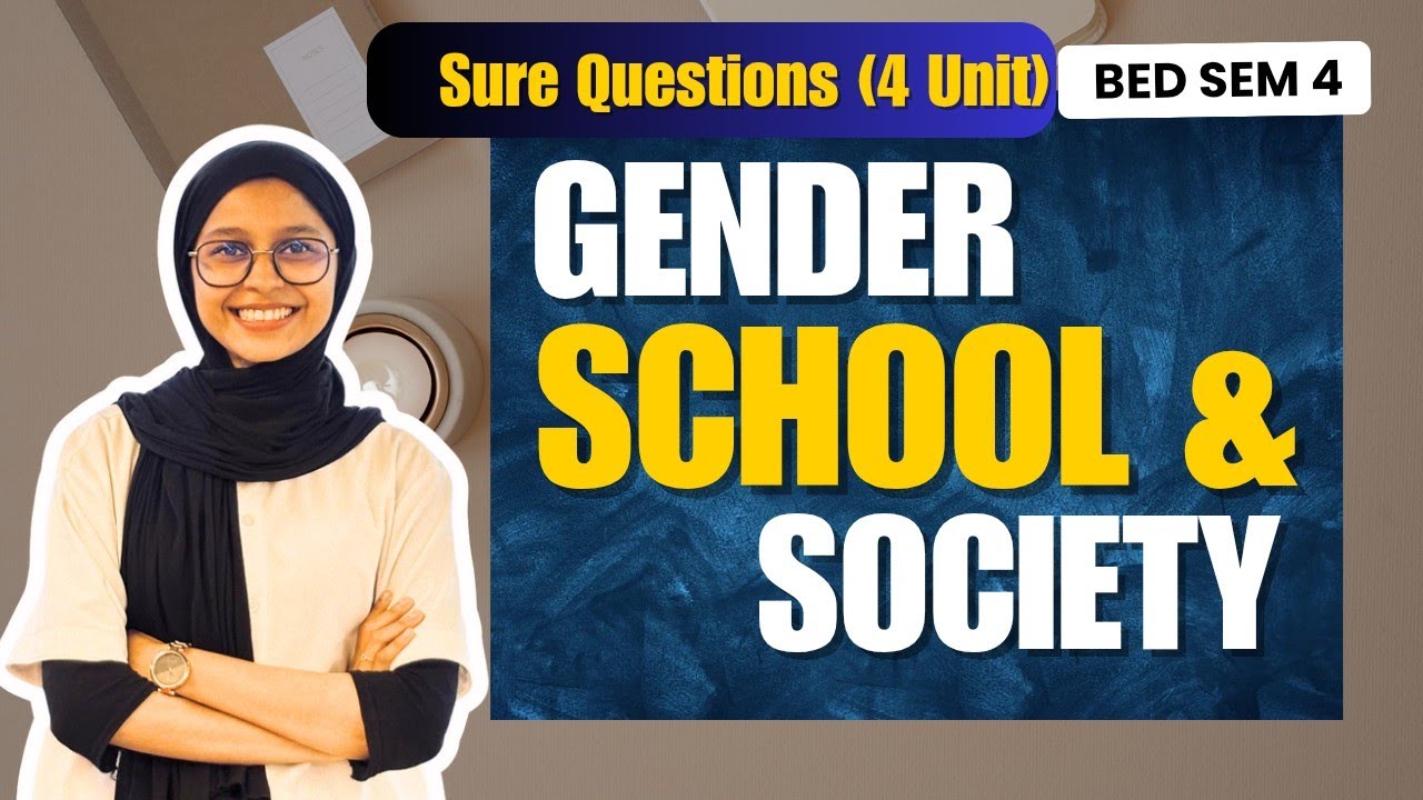 SEM 4 - Unit 4 PYQ Gender School And Society 