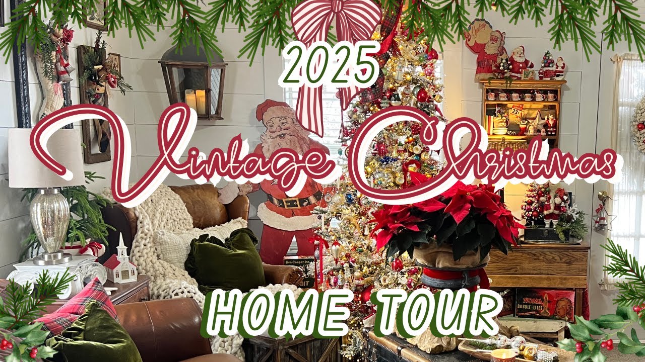 2025 Vintage Christmas Home Tour