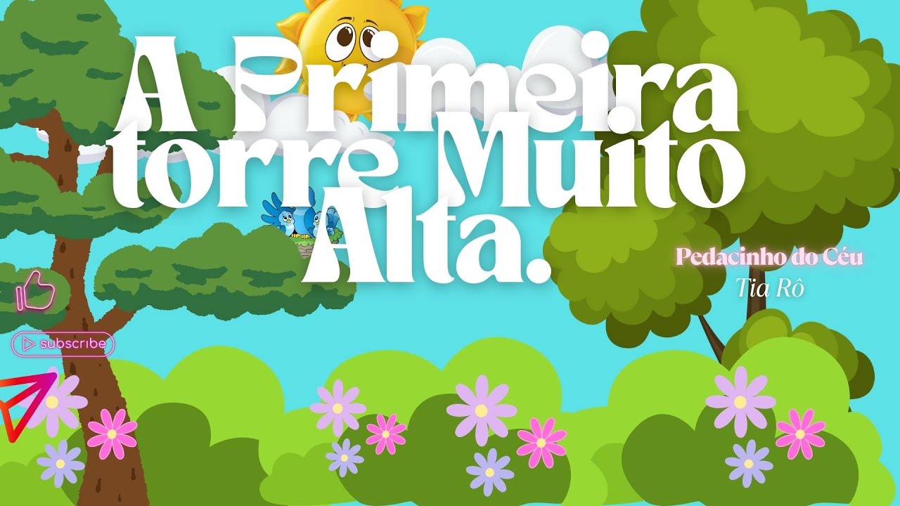 A Primeira Torre Muito Alta.