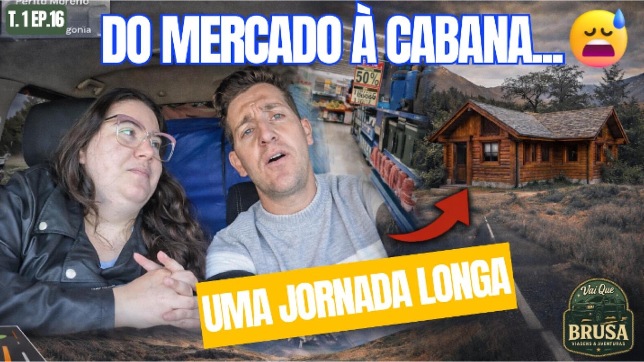 Episódio 16: Do Mercado à Cabana: Uma Jornada Longa pela Patagônia!