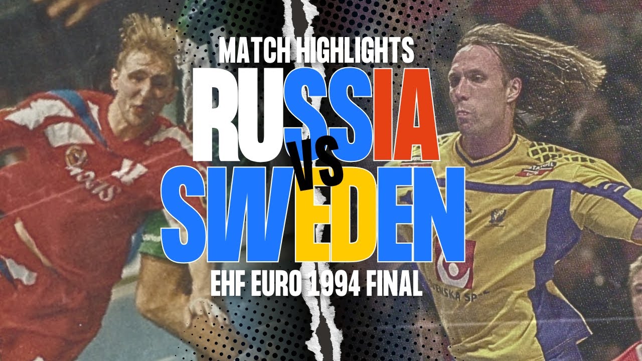 The very first EHF EURO final 🏆 | Russia vs Sweden | EHF EURO 1994 | Final Highlights