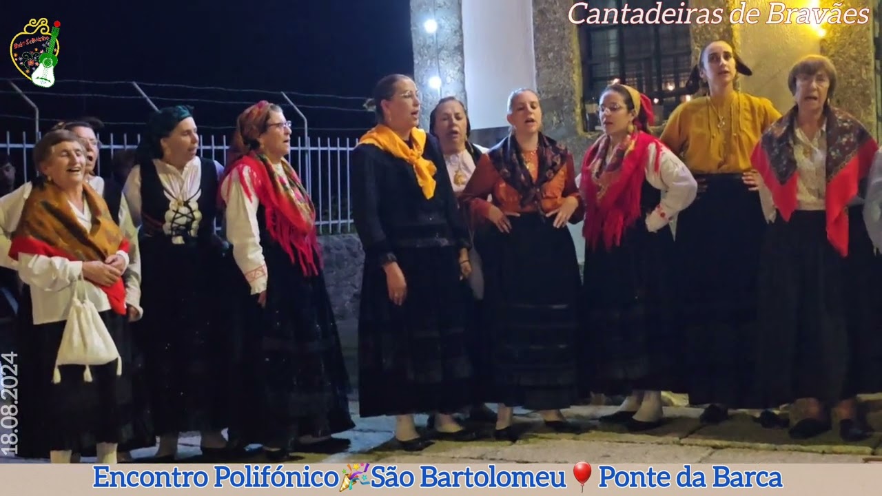 Cantadeiras de Bravães 🎙Encontro Polifónico 🎉Romaria de São Bartolomeu 🎈Ponte da Barca |Bravães