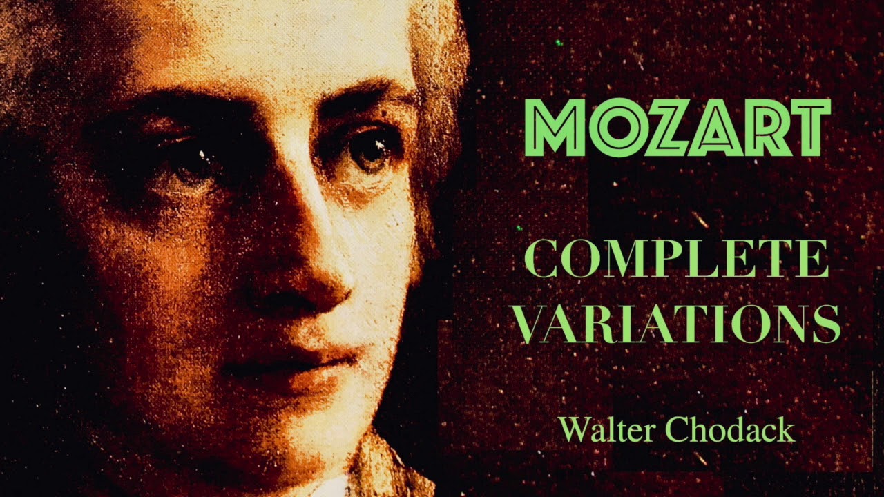 Mozart - Complete Piano Variations / K.265, KV.398, KV.354 .. (reference recording: Walter Chodack)
