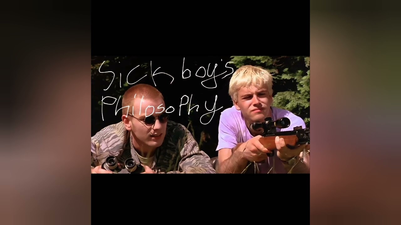 Sickboy's Philosophy