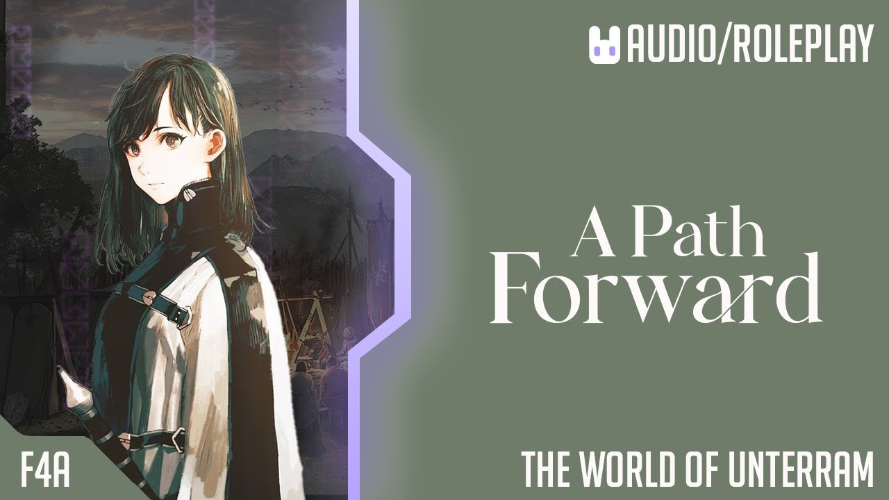 A Path Forward | The World of Unterram | [F4A] [Serious Talk] [A Dash of Hope] [A Choice Made]