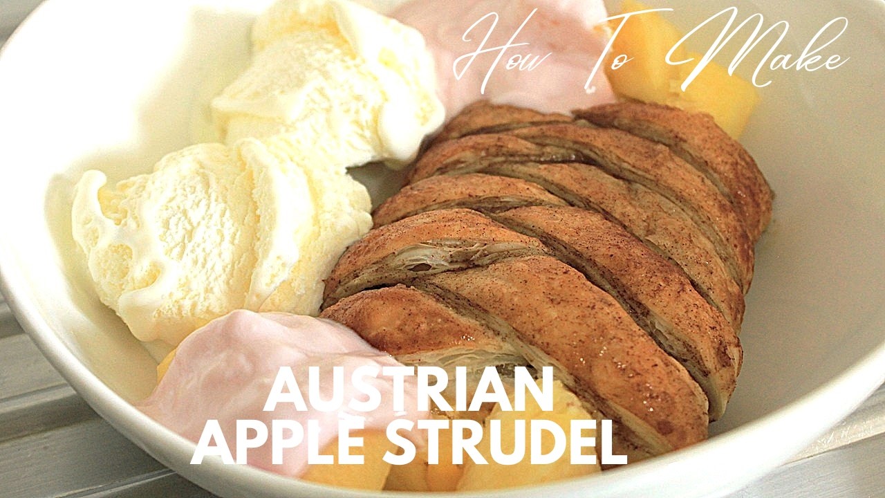 Austrian Apple Strudel | Apfelstrudel | #austrianfood  |