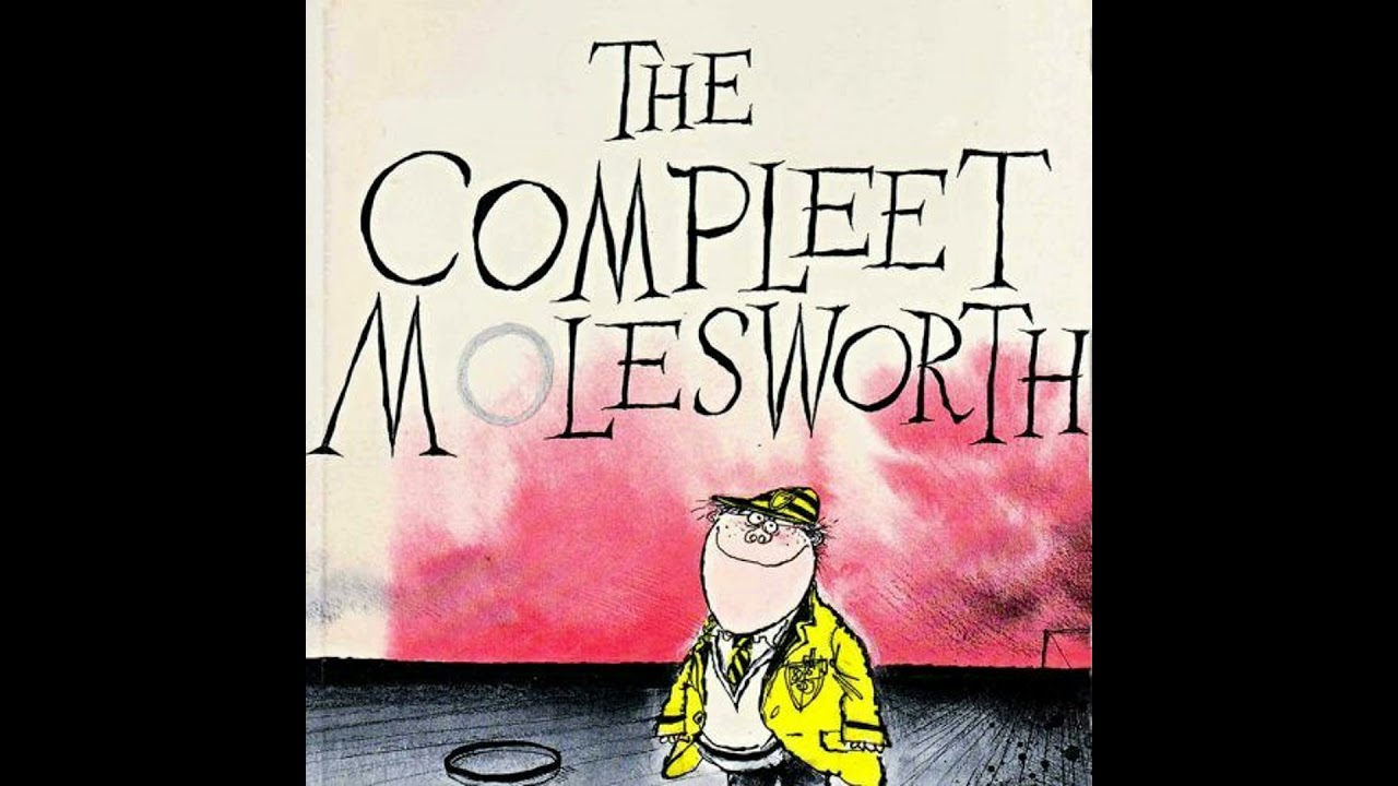 The Compleet Molesworth by Geoffrey Willans & Ronald Searle