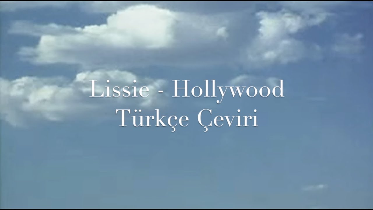 Lissie // Hollywood (Türkçe Çeviri)