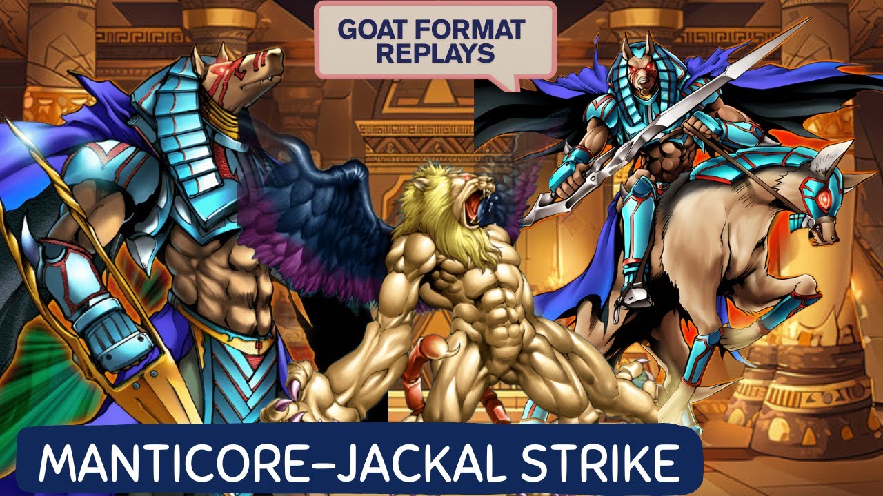 Manticore-Jackal Strike - GOAT FORMAT / Yugioh Replays EDOpro