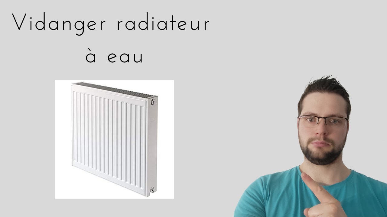 Comment vidanger un radiateur &agrave; eau rapidement et en toute s&eacute;curit&eacute;