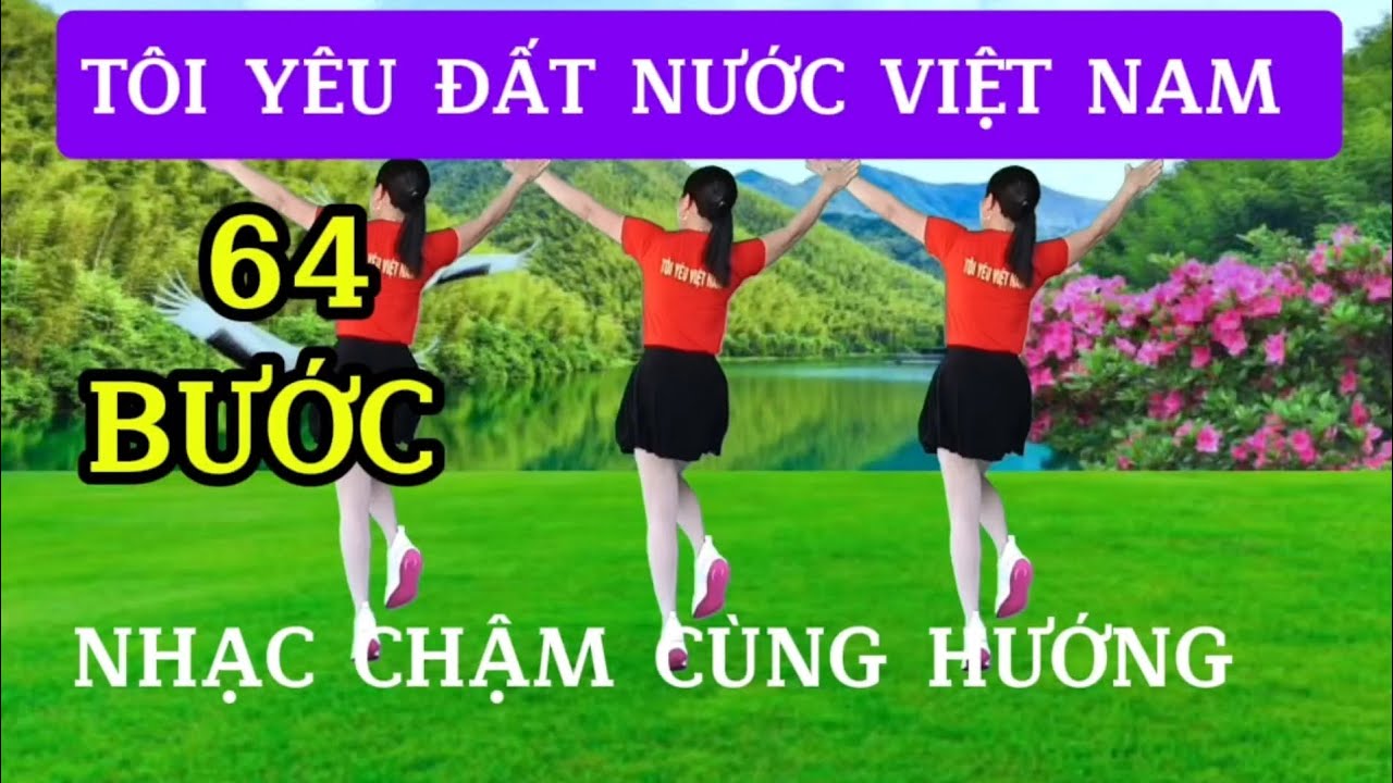 TÔI YÊU ĐẤT NƯỚC VIỆT NAM/Shuffle dance/NHẠC CHẬM CÙNG HƯỚNG - BĐ Trần Oanh