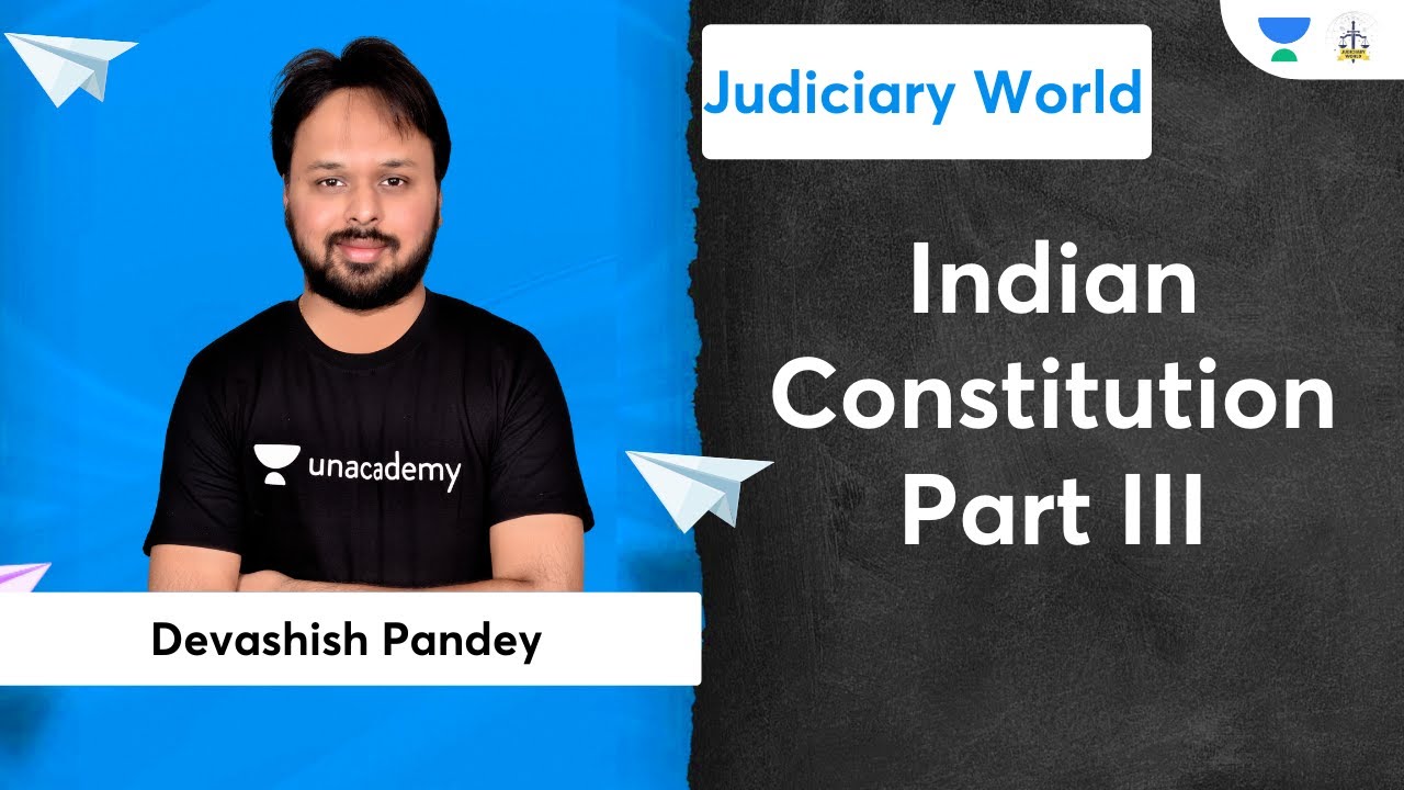 Indian Constitution Part III | Judiciary Exams | Devashish Pandey