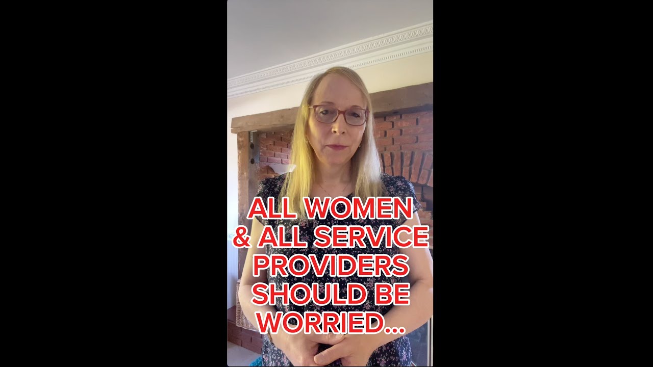 All Women and service providers should be worried