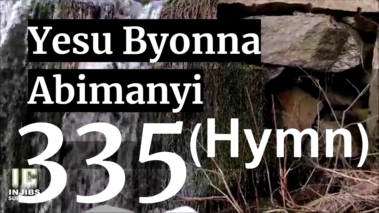 Hymns Of Faith - YESU BYONNA ABIMANYI (335) Church Of Uganda -Ennyimba Za Kristo-Luganda Hymns Choir