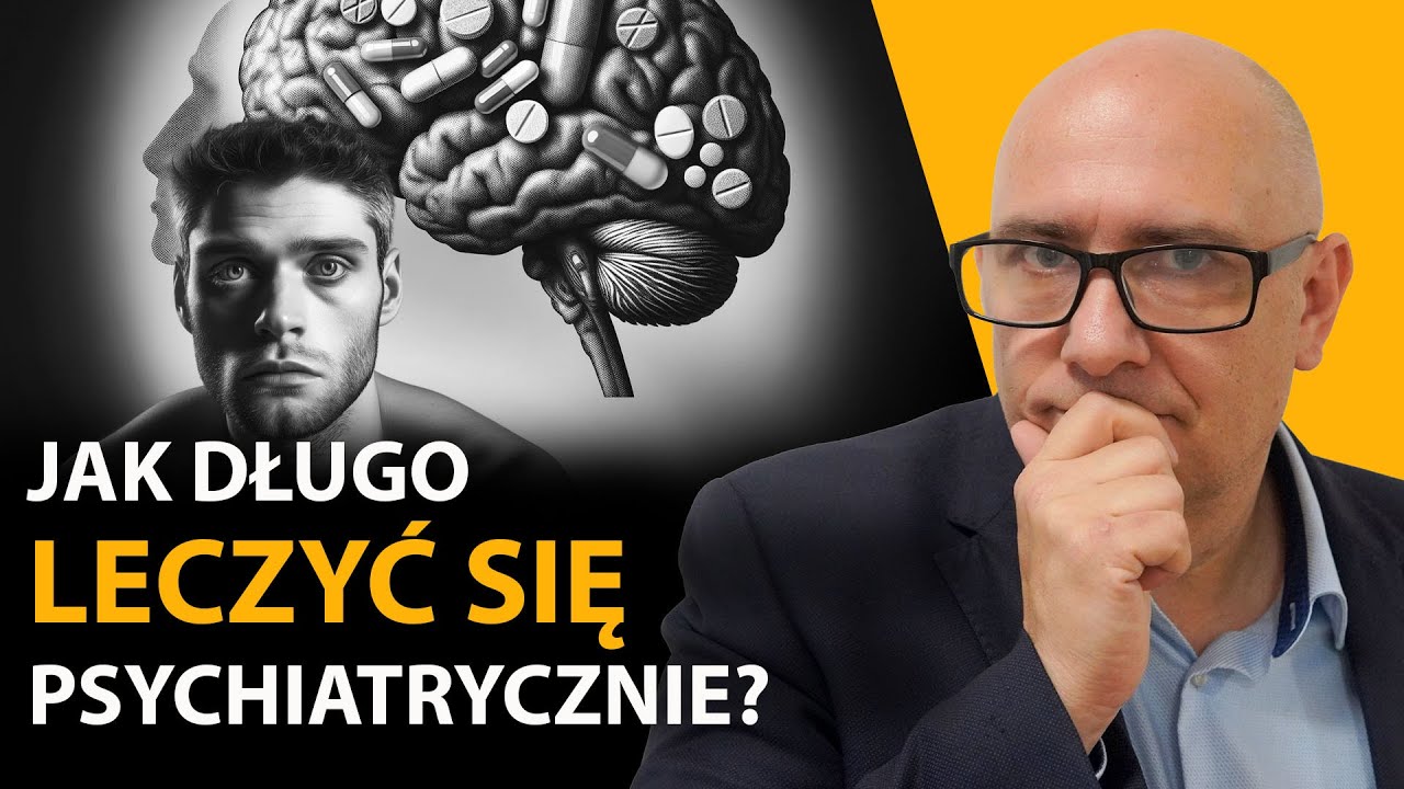 Jak długo brać LEKI PSYCHIATRYCZNE? Ile trwa LECZENIE psychiatryczne? | Misja Psychiatria #43