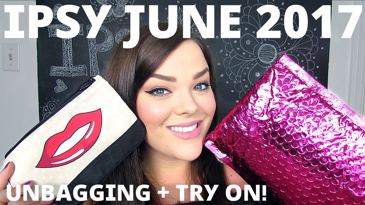 IPSY UNBAGGING + TRY ON! | JUNE 2017