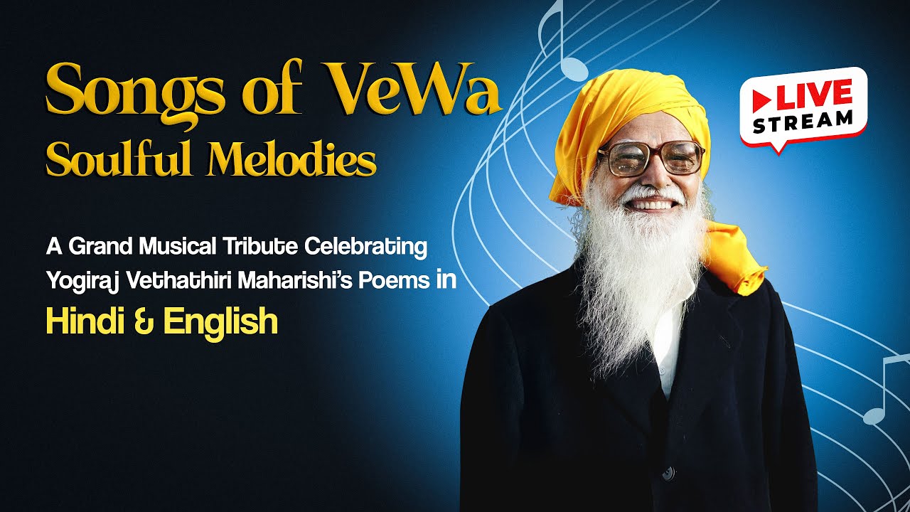 Soulful Melodies | Musical Tribute to Yogiraj Vethathiri Maharishi's Poems in Hindi & English