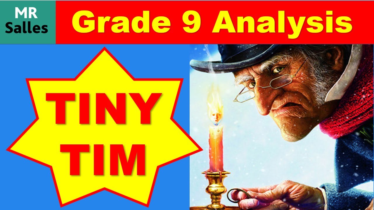 Tiny Tim Top Grade Analysis A Christmas Carol (Mr Salles)