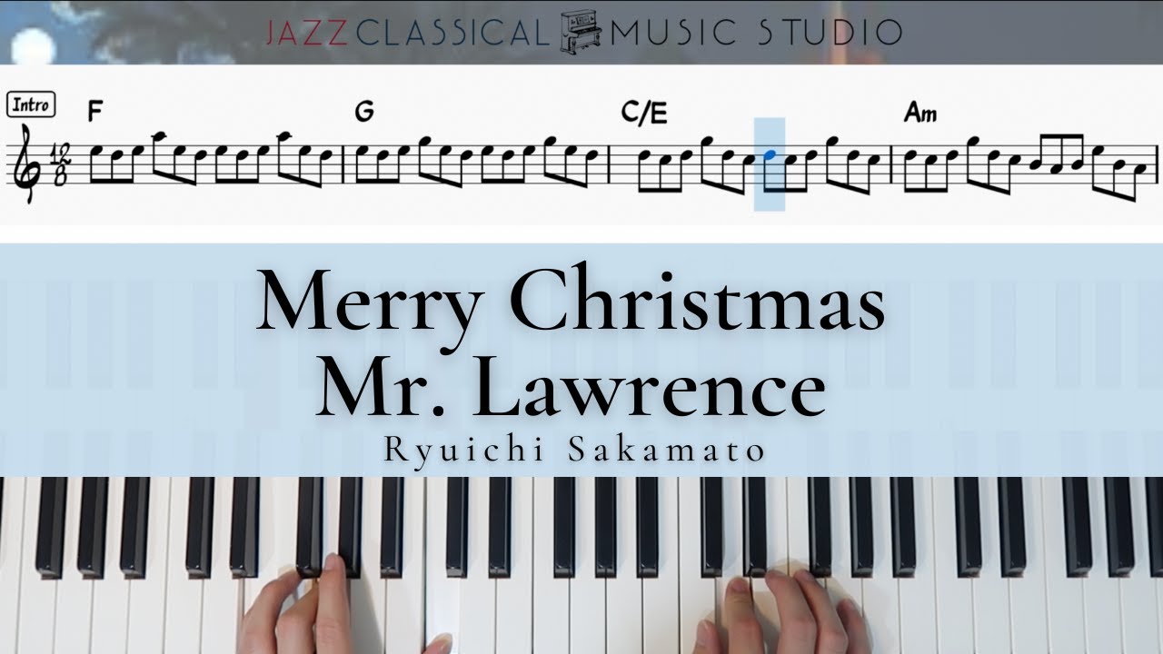 Merry Christmas Mr Lawrence - Ryuichi Sakamato | Piano Tutorial (EASY) | WITH Music Sheet | JCMS