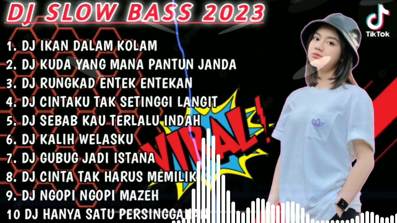 DJ SLOW BASS 2023 - DJ IKAN DALAM KOLAM 🎵 DJ KUDA YANG MANA JANDA PIRANG 🎵 RUNGKAD 🎵 KALIH WELASKU