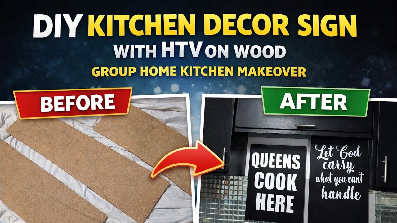 DIY Kitchen Decor Sign with HTV on Wood | Group Home Kitchen Makeover